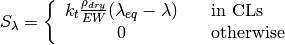 S_{\lambda} = \left\{
\begin{array}{cl}
k_t \frac{\rho_{dry}}{EW}(\lambda_{eq}-\lambda) \quad & \text{in CLs} \\
0 \quad & \text{otherwise}
\end{array}
\right.