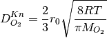 D^{Kn}_{O_2} = \frac{2}{3} r_0 \sqrt{\frac{8RT}{\pi M_{O_2}}}