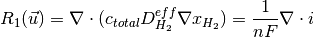 R_1(\vec{u}) = \nabla \cdot (c_{total}D^{eff}_{H_2} \nabla x_{H_2} ) = \frac{1}{nF}\nabla\cdot i