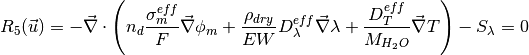 R_5(\vec{u}) = - \vec{\nabla} \cdot \left( n_d \dfrac{\sigma_m^{eff}}{F} \vec{\nabla} \phi_m +\dfrac{\rho_{dry}}{EW} D^{eff}_{\lambda} \vec{\nabla} \lambda +\dfrac{D^{eff}_T}{M_{H_2O}} \vec{\nabla} T \right) - S_{\lambda}  =  0